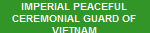 The home page of the Imperial Peaceful Ceremonial Guard of Vietnam